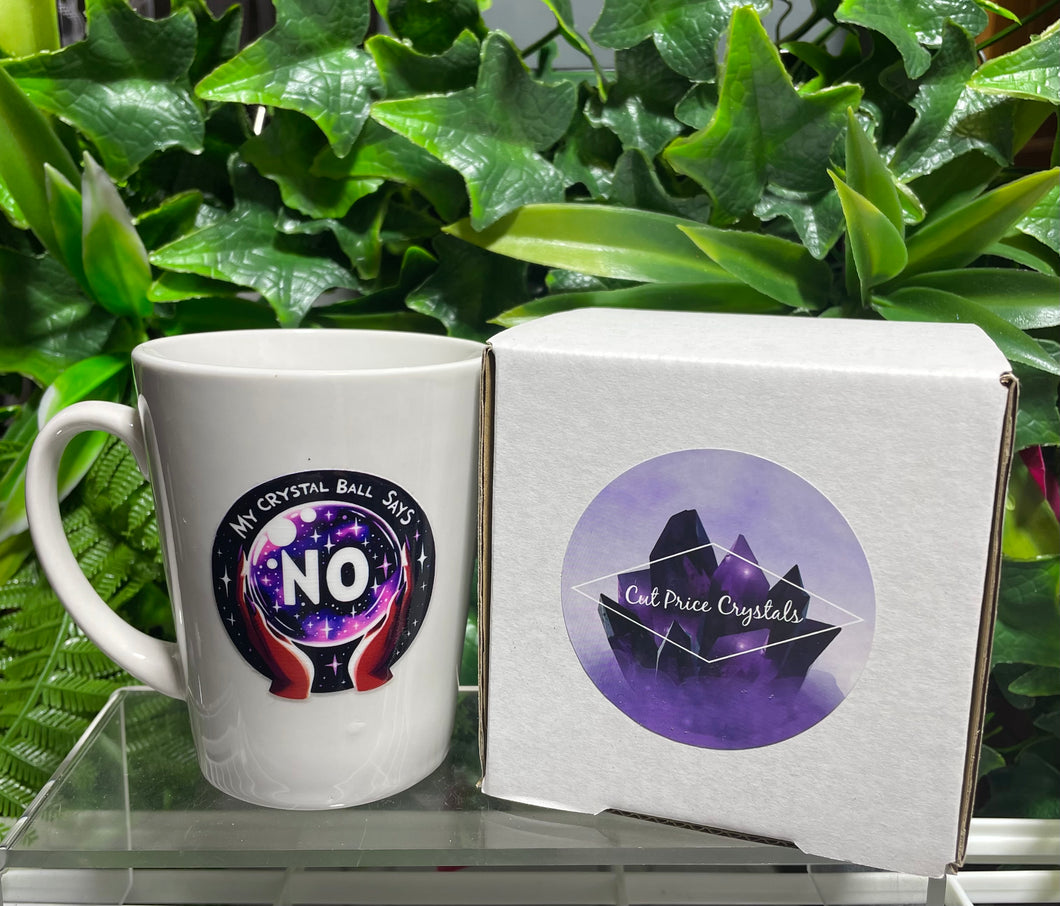 Ceramic Coffee Mug - “My crystal ball says NO”