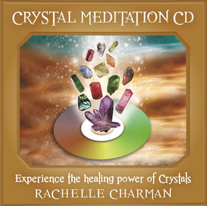 CRYSTAL MEDITATIONS CD - BY RACHELLE CHARMAN