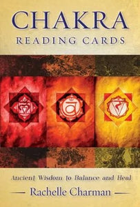Chakra Reading Cards Ancient Wisdom to Balance and Heal By: Rachelle Charman