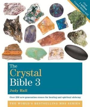 THE CRYSTAL BIBLE VOLUME 3 by Judy Hall