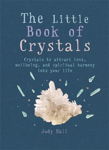 THE LITTLE BOOK OF CRYSTALS - BY JUDY HALL