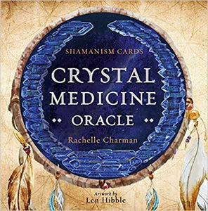 CRYSTAL MEDICINE ORACLE - BY RACHELLE CHARMAN